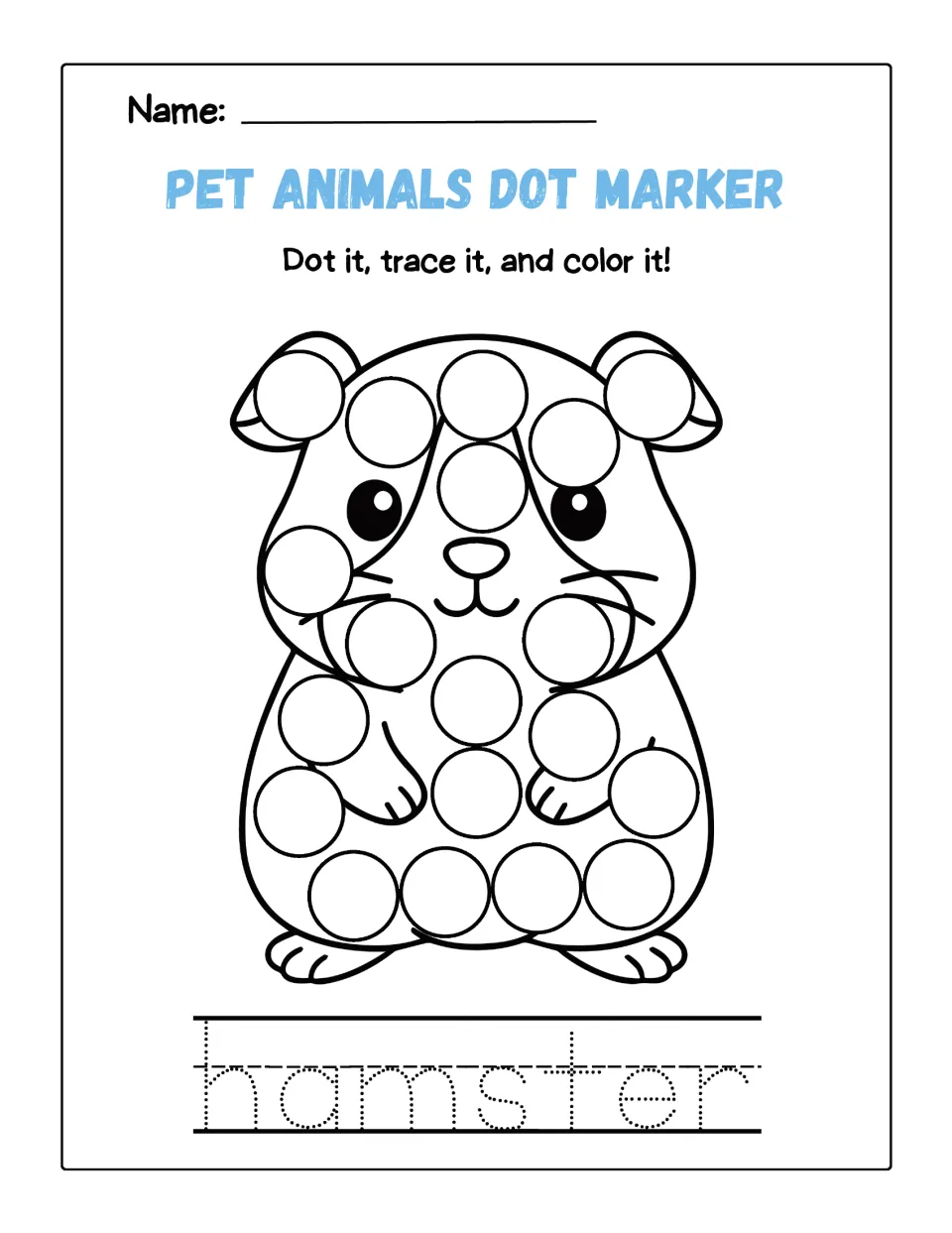 Hamster page: learners stamp each circle from ears to feet with a dauber, trace the name underneath, then color in