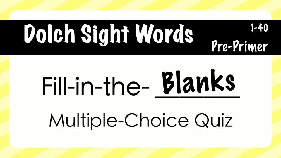Dolch Sight Words Pre-Primer 1-40 cover for a fill-in-the-blanks multiple-choice quiz of sight words in sentences
