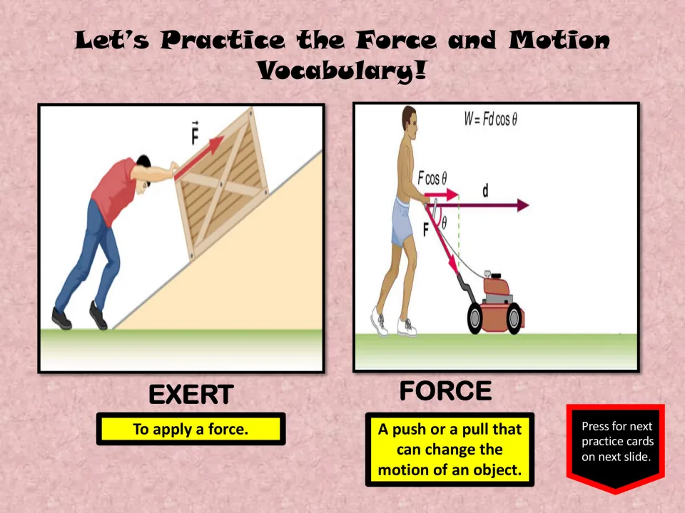 Vocabulary practice slide defines exert and force, with examples of pushing a crate and a lawn mower