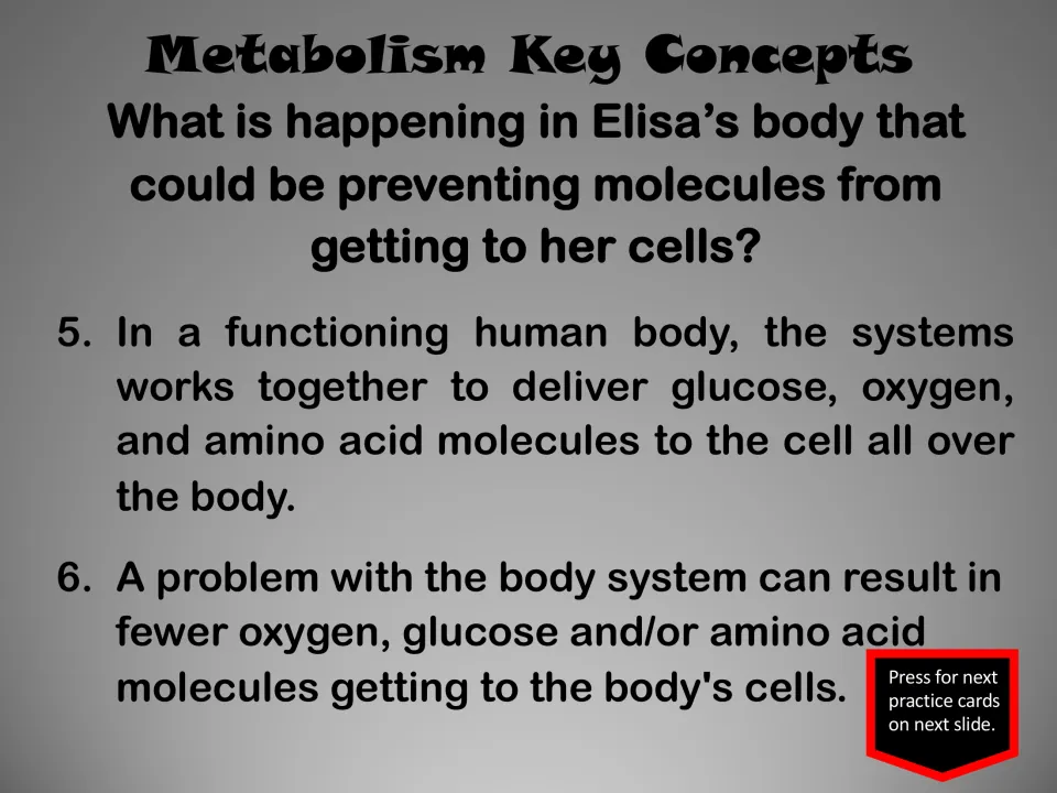 Metabolism concepts explain how body systems deliver molecules to cells and how problems reduce that supply