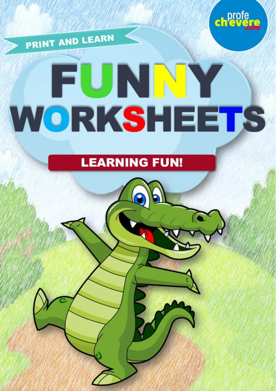 Funny Worksheets cover from Profe Chevere: Print and Learn, Learning Fun! with a smiling green cartoon crocodile