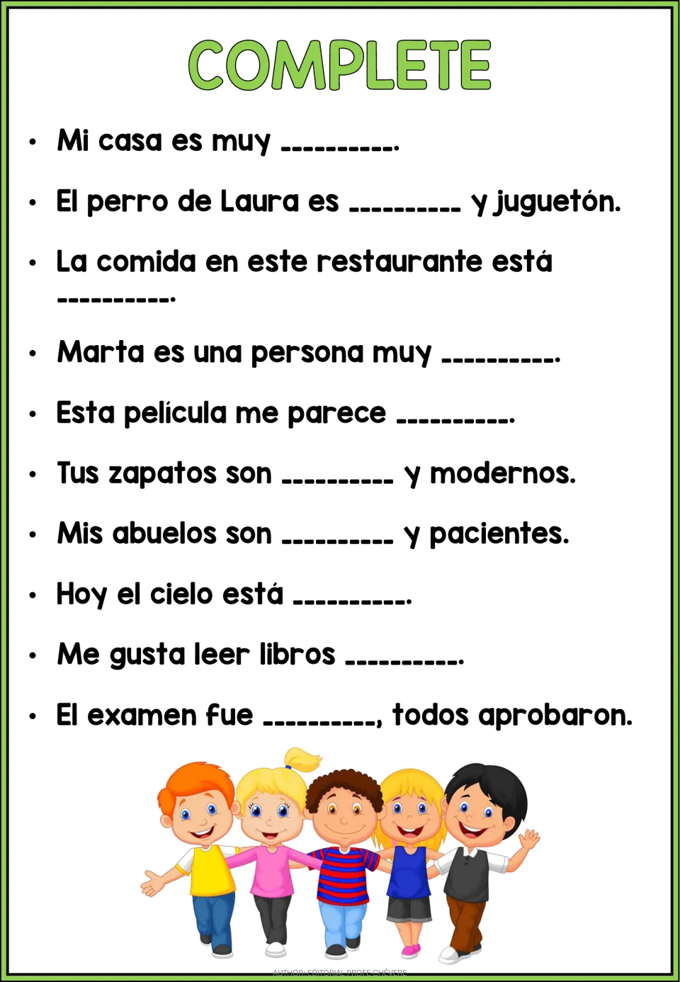 Complete: students write a descriptive adjective in each of 10 Spanish sentences, like Mi casa es muy ___