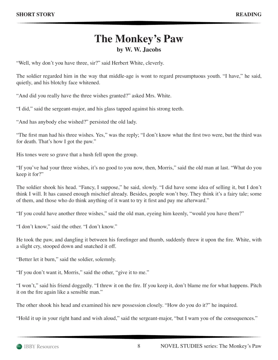 Part 1 story continuation: Morris throws the paw into the fire, Mr. White retrieves it, and Morris warns him