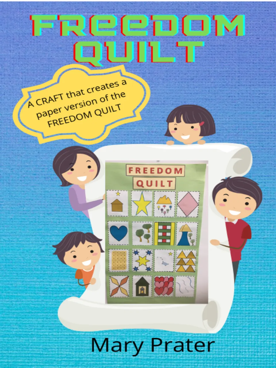 Freedom Quilt cover: a craft for making a paper version of the quilt, shown as a finished 16-square quilt held by children