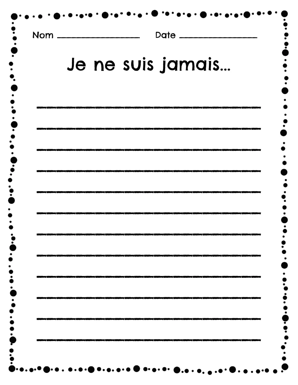 French sentence-stem worksheet 2: “Je ne suis jamais...” (I am never...), an unfinished writing prompt
