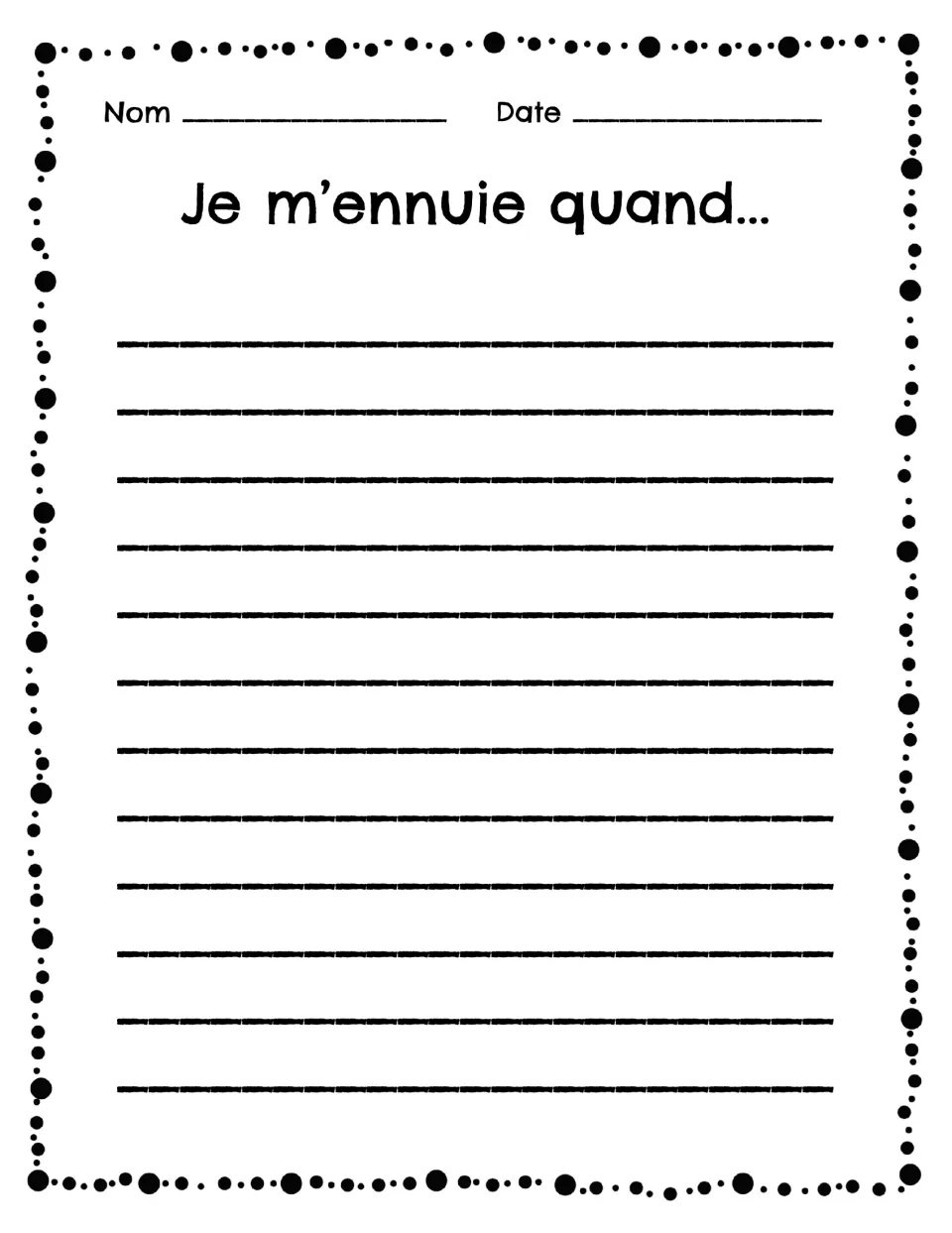 French sentence-stem worksheet 7: “Je m’ennuie quand...” (I get bored when...), a writing prompt