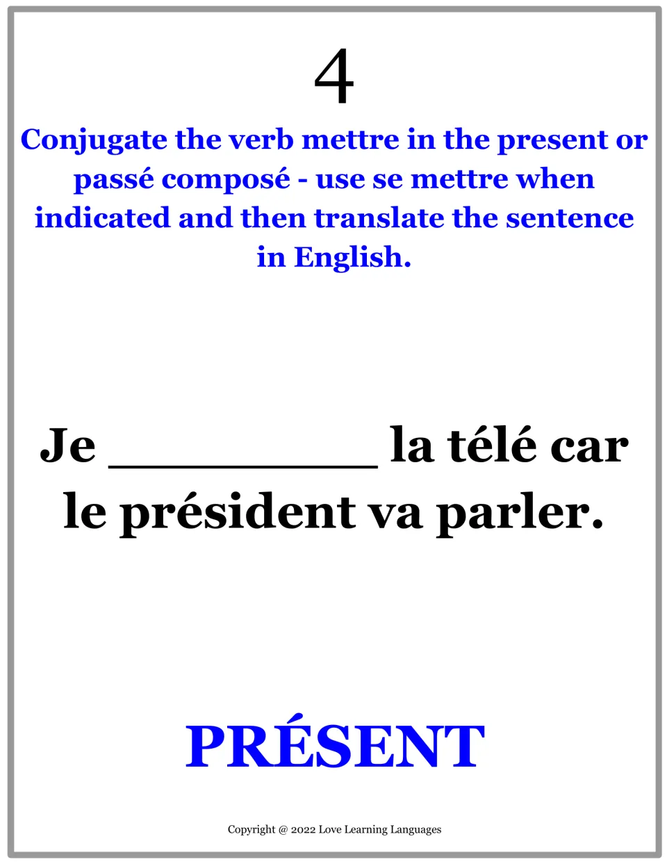French practice card 4: use present-tense mettre for turning on the TV because the president is going to speak.
