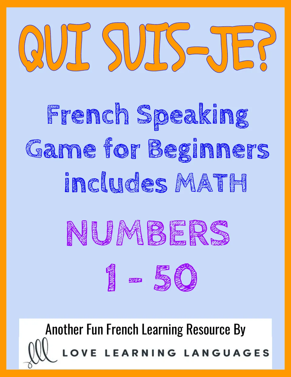 Qui suis-je? cover: French speaking game for beginners that includes math with numbers 1 to 50, by Love Learning Languages