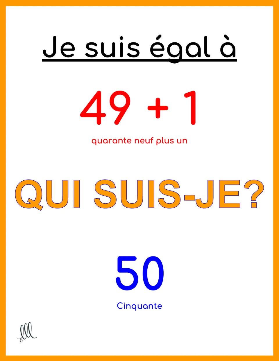 Je suis égal à card: 49 + 1, quarante neuf plus un, with the answer 50, cinquante; students say the sum in French