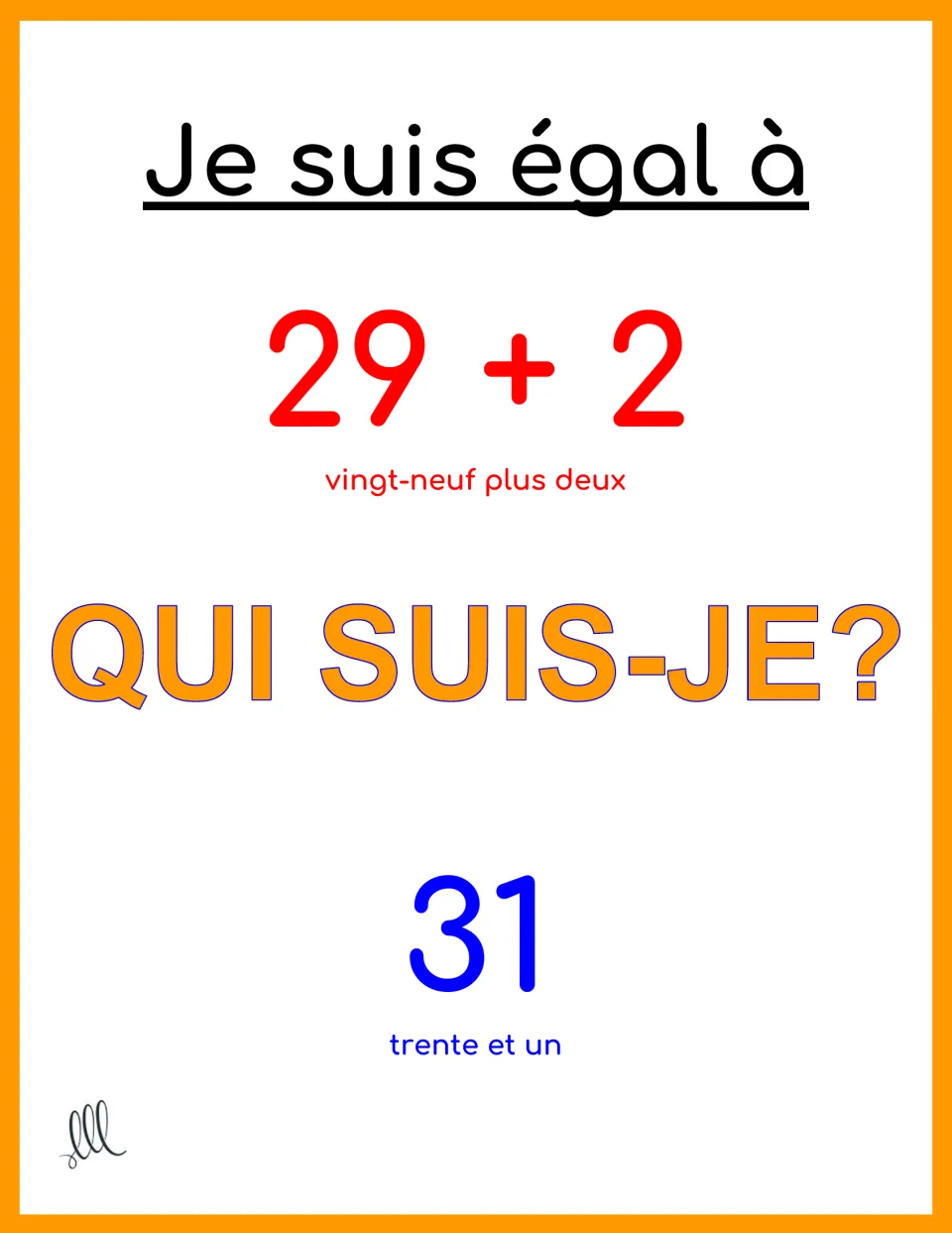 Je suis égal à card: 29 + 2, vingt-neuf plus deux, with the answer 31, trente et un; students name the total in French
