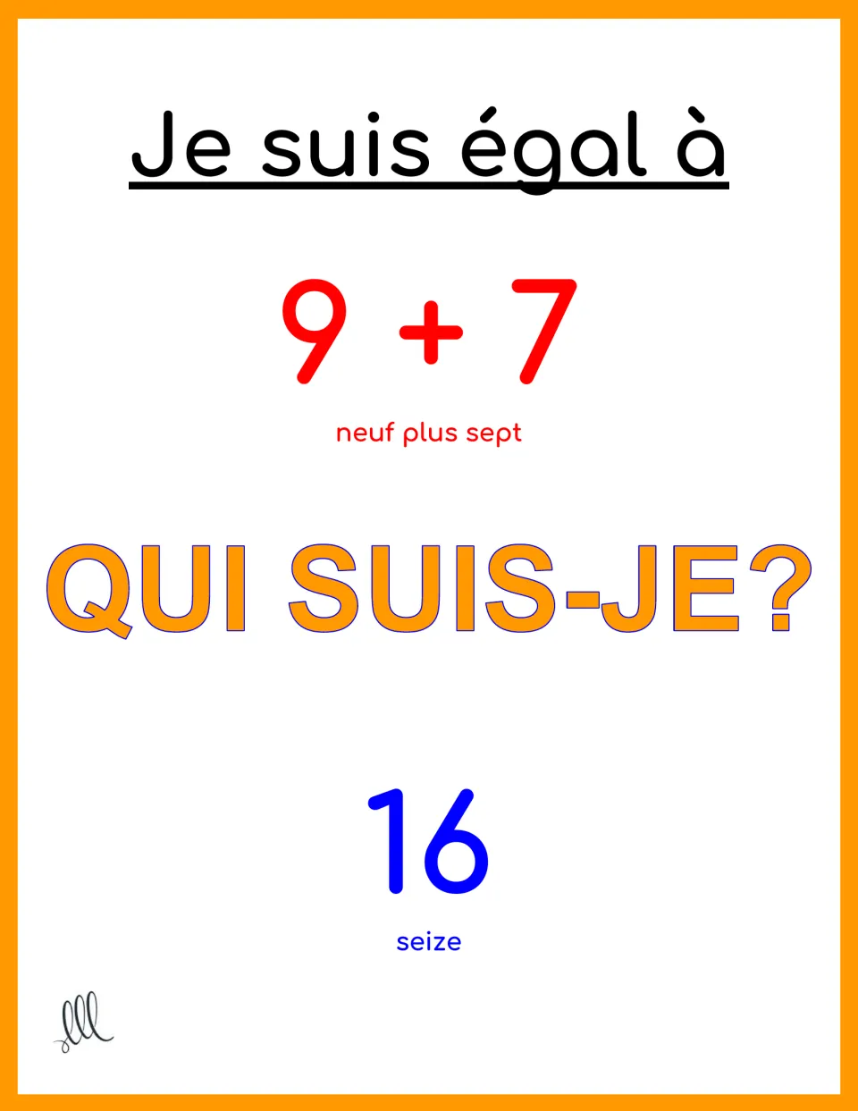 Je suis égal à card: 9 + 7, neuf plus sept, with the answer 16, seize; students add the two numbers and answer in French