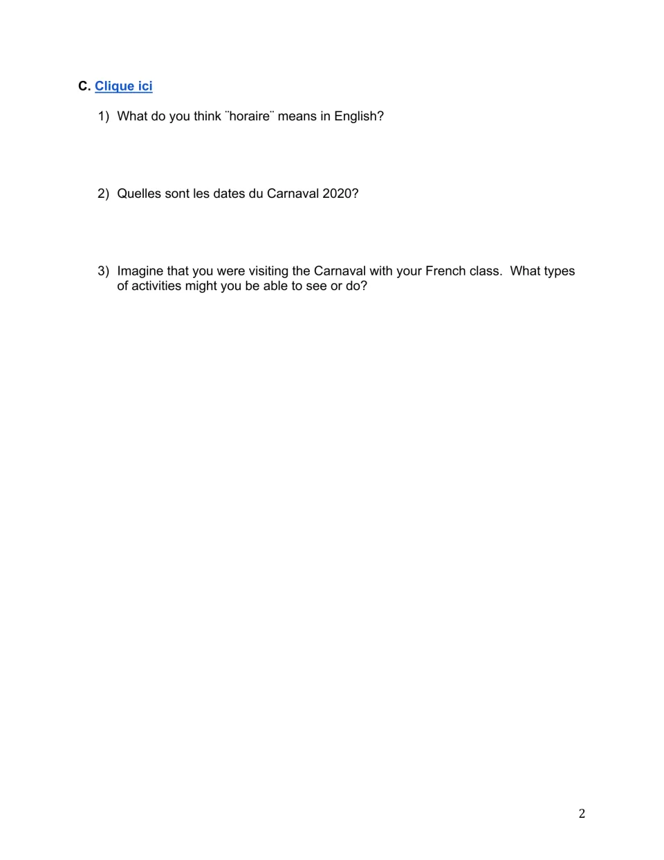 Web quest continuation: questions about “horaire” (schedule), 2020 carnival dates, and activities to see or do.