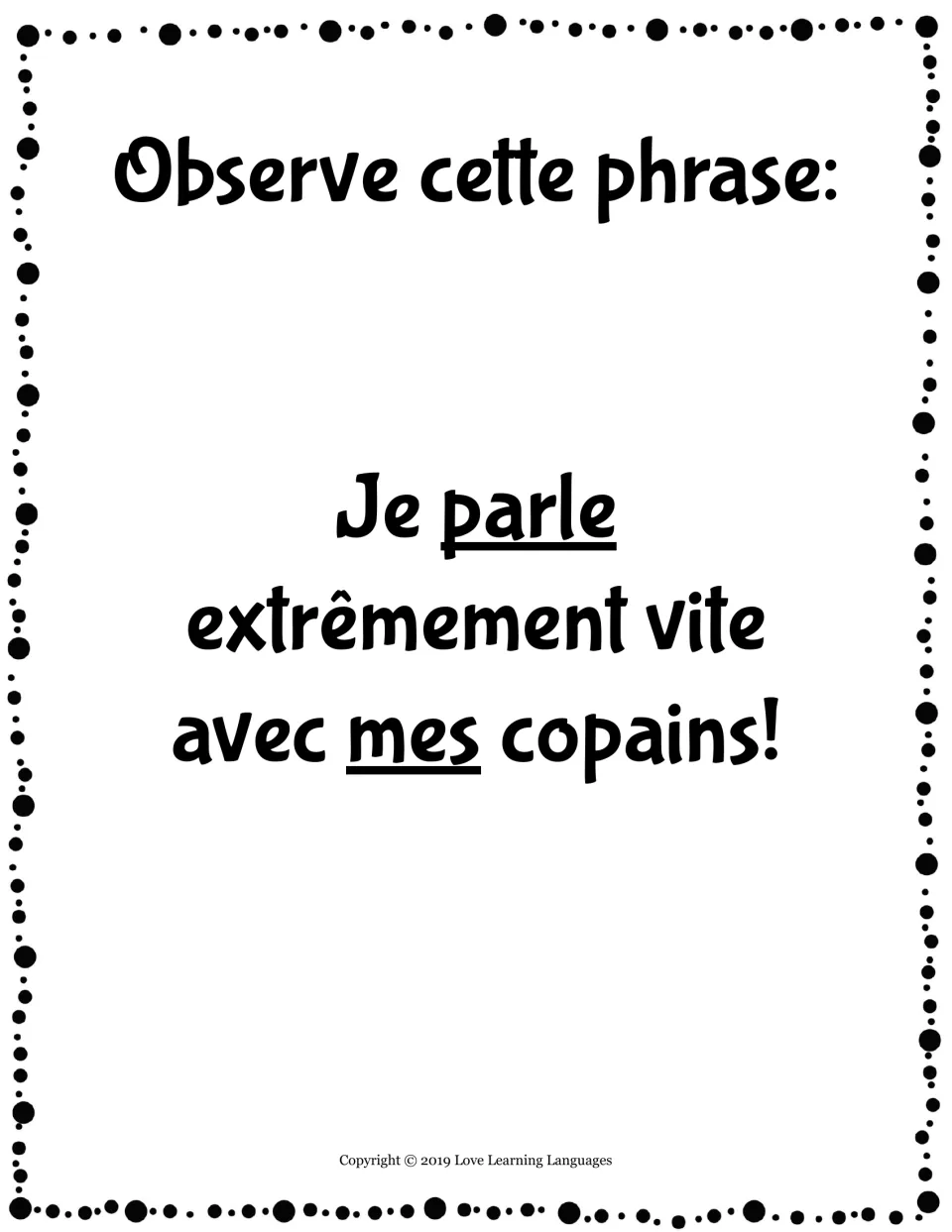 Model sentence 'Je parle extrêmement vite avec mes copains!' (I talk extremely fast with my friends) to observe