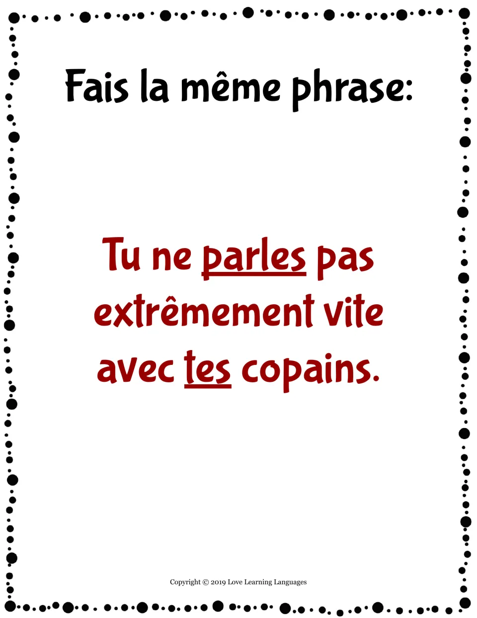 Negated tu answer in red: 'Tu ne parles pas extrêmement vite avec tes copains.' with parles and tes underlined