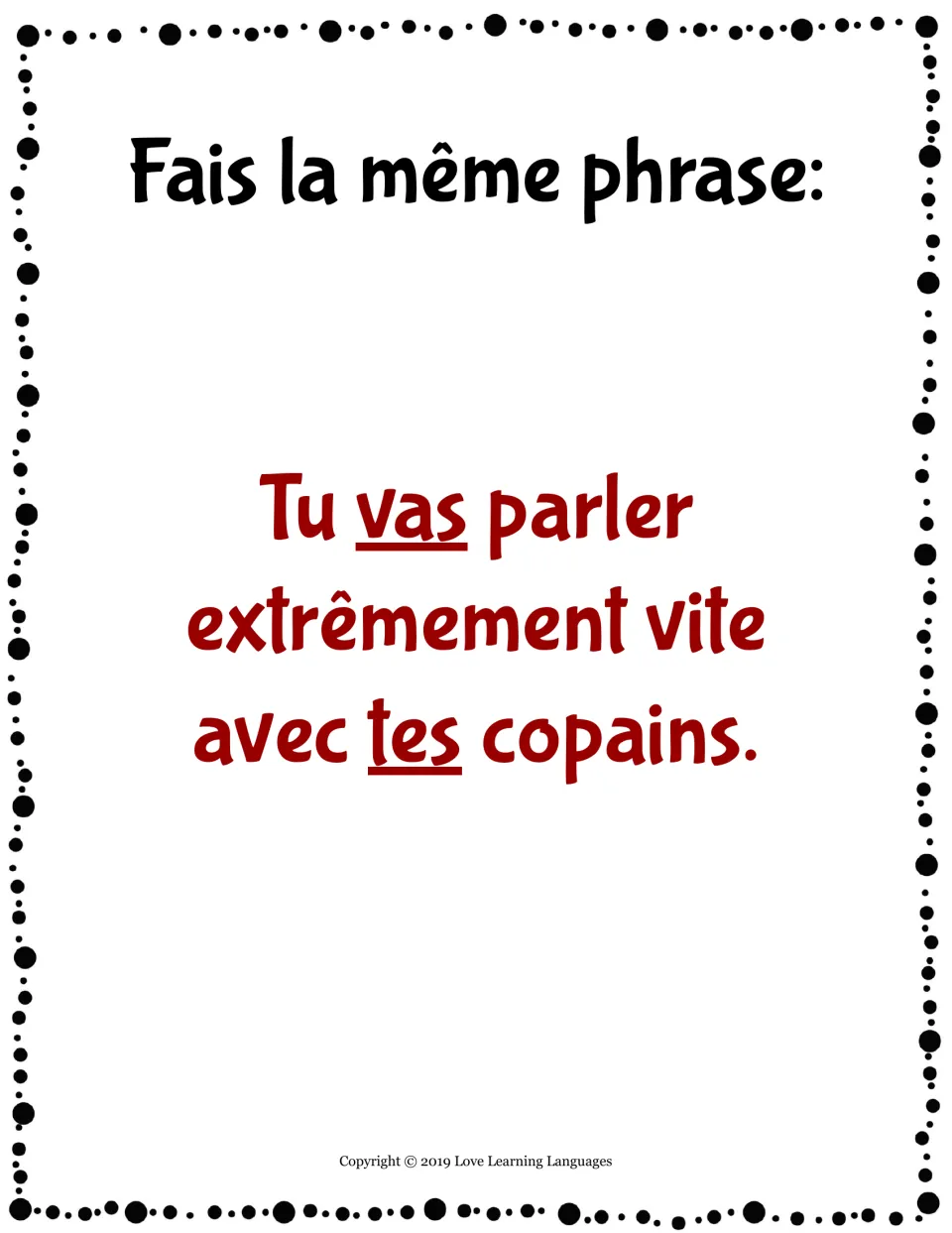 Futur proche tu answer in red: 'Tu vas parler extrêmement vite avec tes copains.' with vas and tes underlined