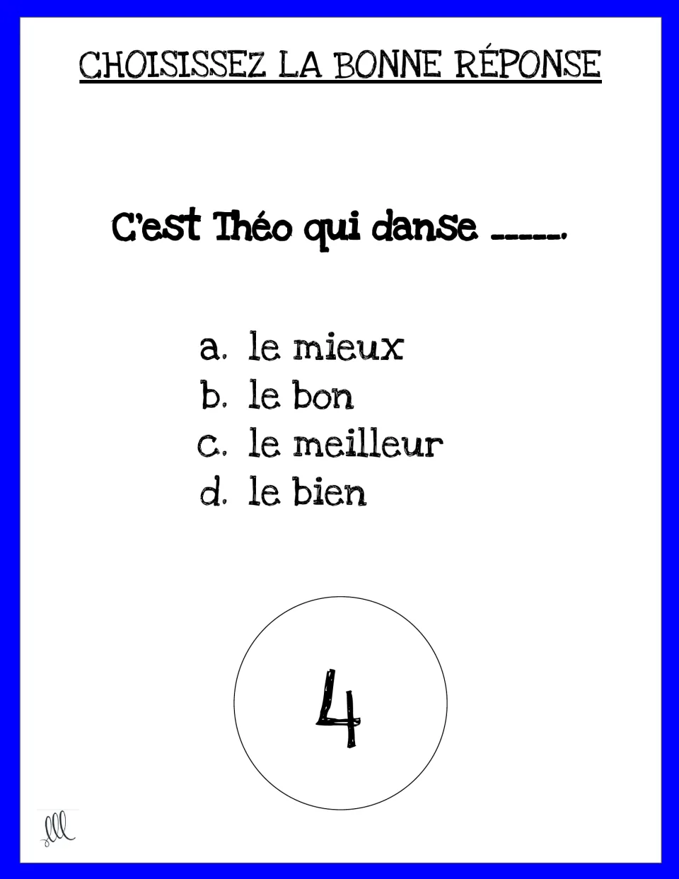 French task card 4: complete 'C'est Théo qui danse _____' using le mieux, le bon, le meilleur or le bien.