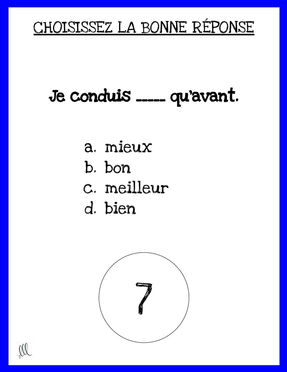 French task card 7: complete 'Je conduis _____ qu'avant' (I drive better than before) from four choices.