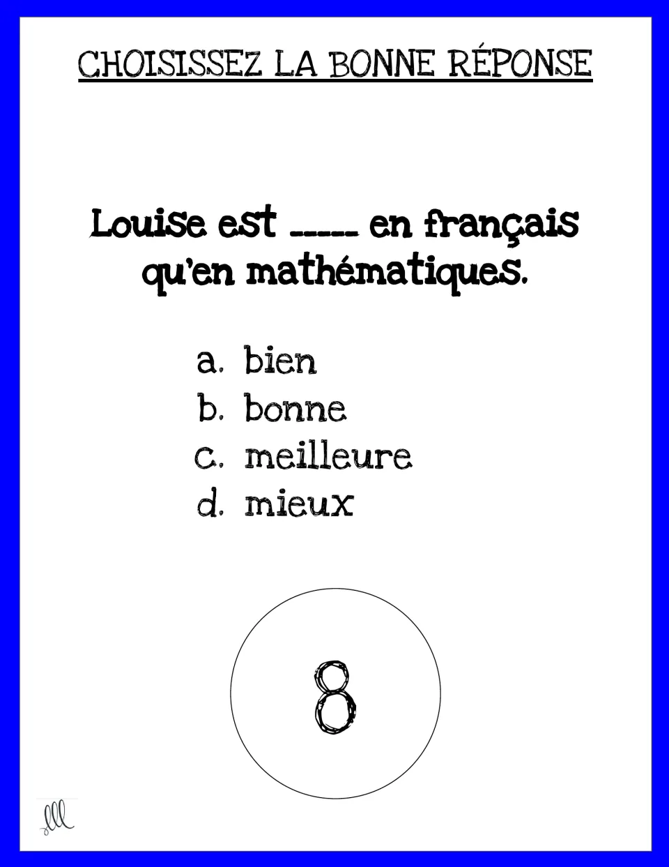 French task card 8: complete 'Louise est _____ en français qu'en mathématiques' from four word choices.