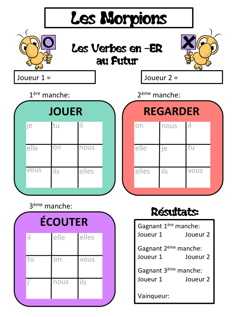 Future tense -ER verbs tic-tac-toe: two players conjugate jouer, regarder and écouter to claim pronoun squares in 3 rounds