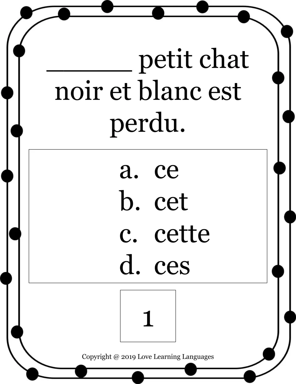 French demonstrative adjective card 1: complete a sentence about a lost black-and-white cat using ce, cet, cette or ces.