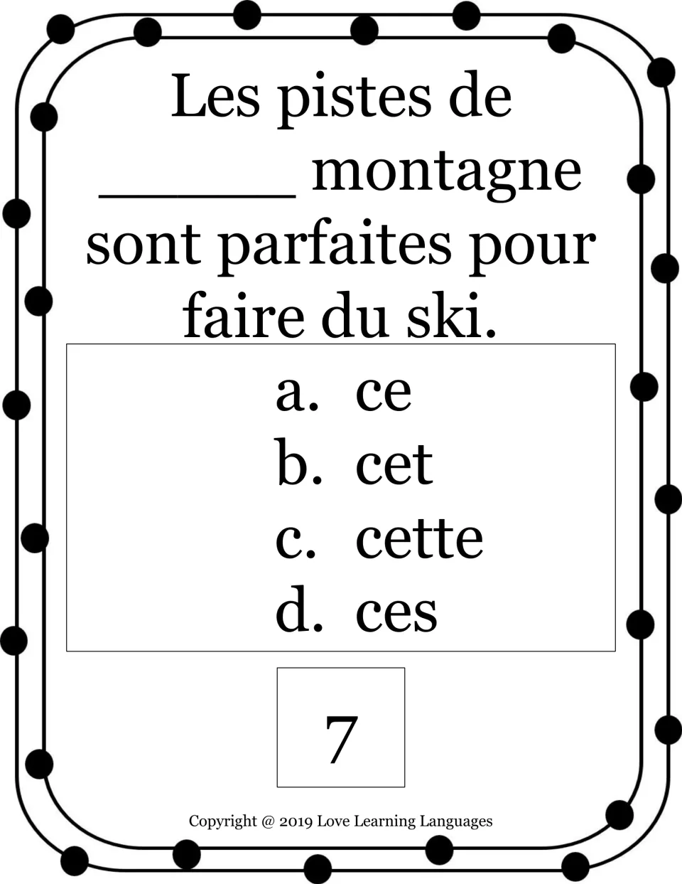 French demonstrative adjective card 7: choose ce, cet, cette or ces for montagne (mountain) in a skiing sentence.