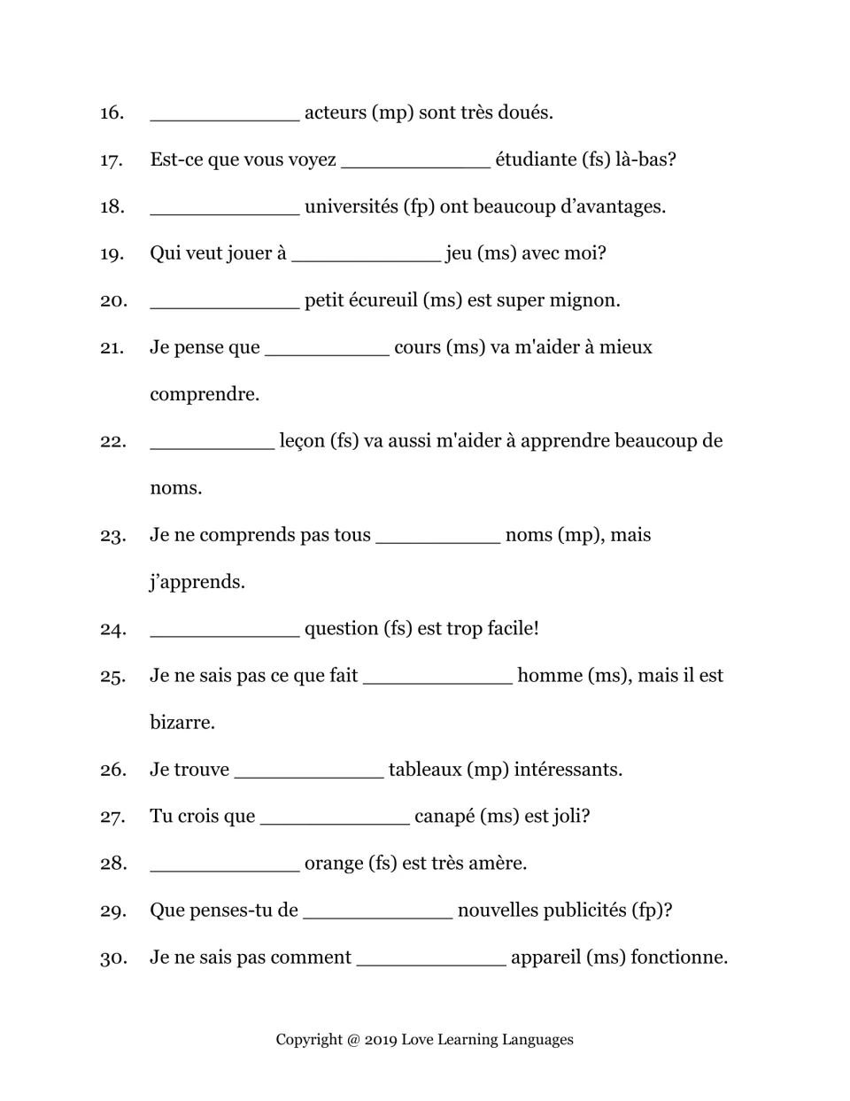 Demonstrative adjectives, items 16 to 30: students write ce, cet, cette or ces before nouns marked ms, fs, mp or fp