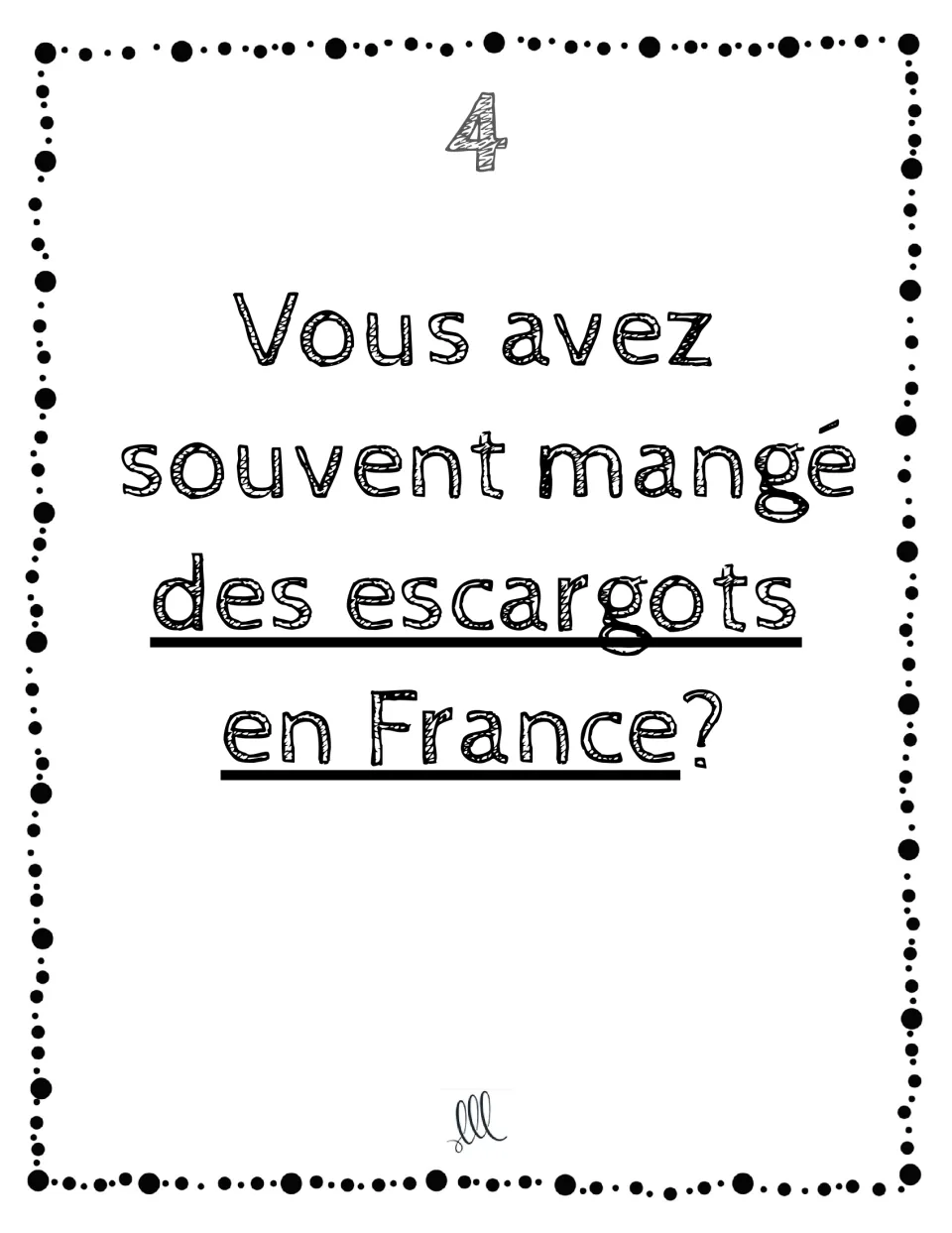 French pronoun card 4: replace des escargots (snails) and en France (in France) in a past-tense question.