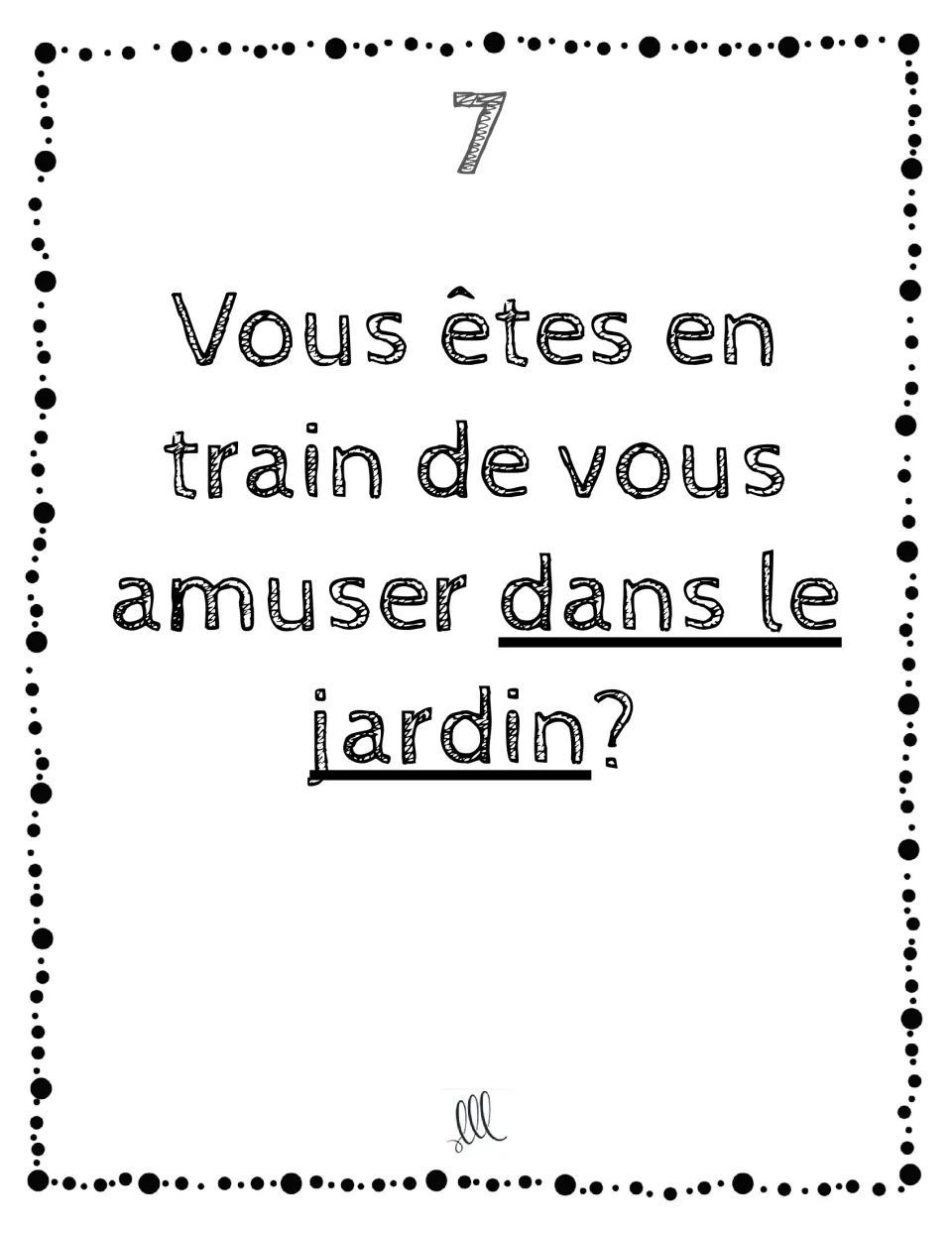 French pronoun card 7: Vous êtes en train de vous amuser dans le jardin? (Are you having fun in the garden?)