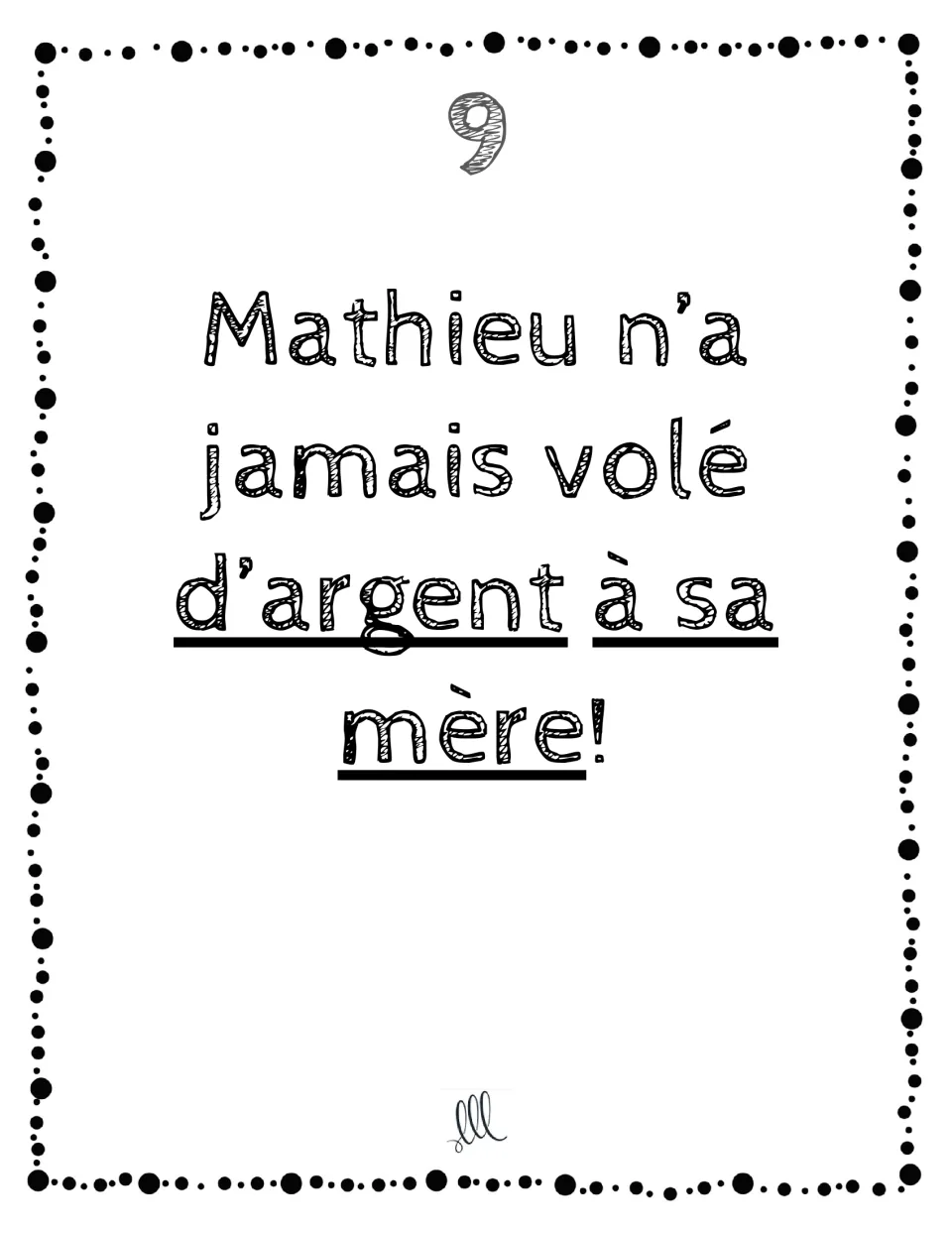 French pronoun card 9: replace d’argent (money) and à sa mère (from his mother) in a negative sentence.