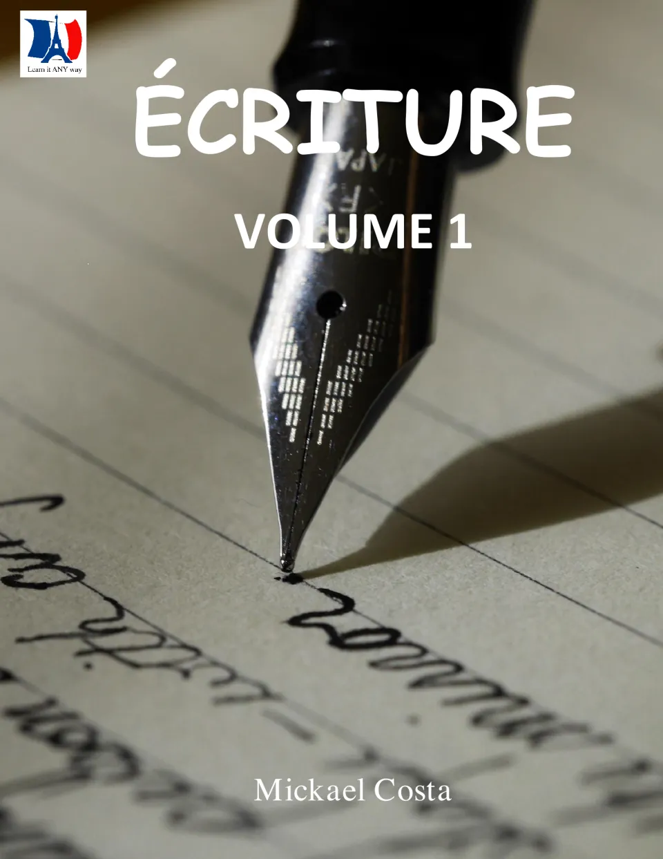 Cover of Écriture Volume 1 (Writing Volume 1), a French writing resource credited to Mickael Costa