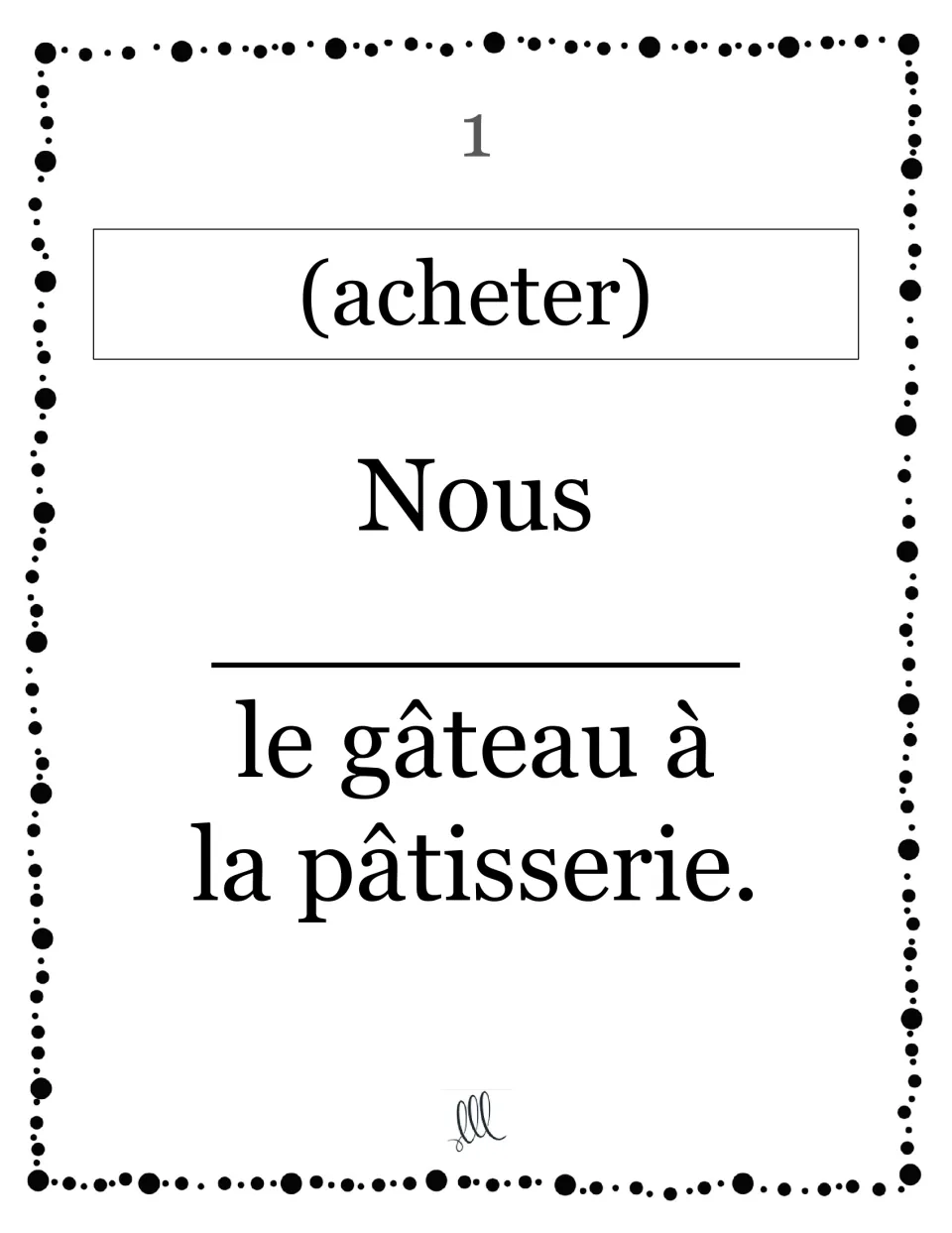 Card 1, acheter: students conjugate for nous to complete "Nous ___ le gâteau à la pâtisserie" in the present tense
