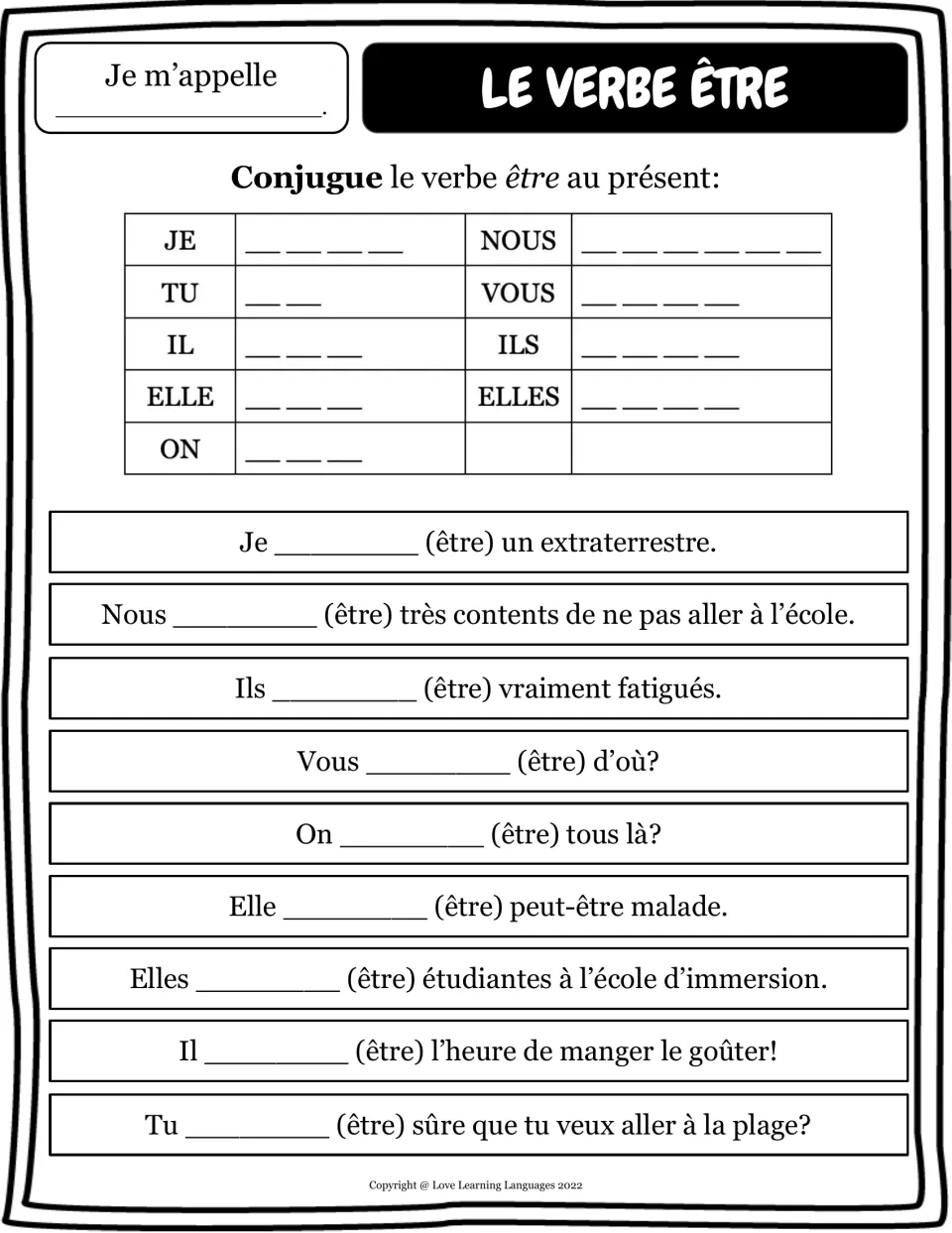Le verbe être: students conjugate it in the present for 9 pronouns, then complete 9 sentences like Je ___ un extraterrestre