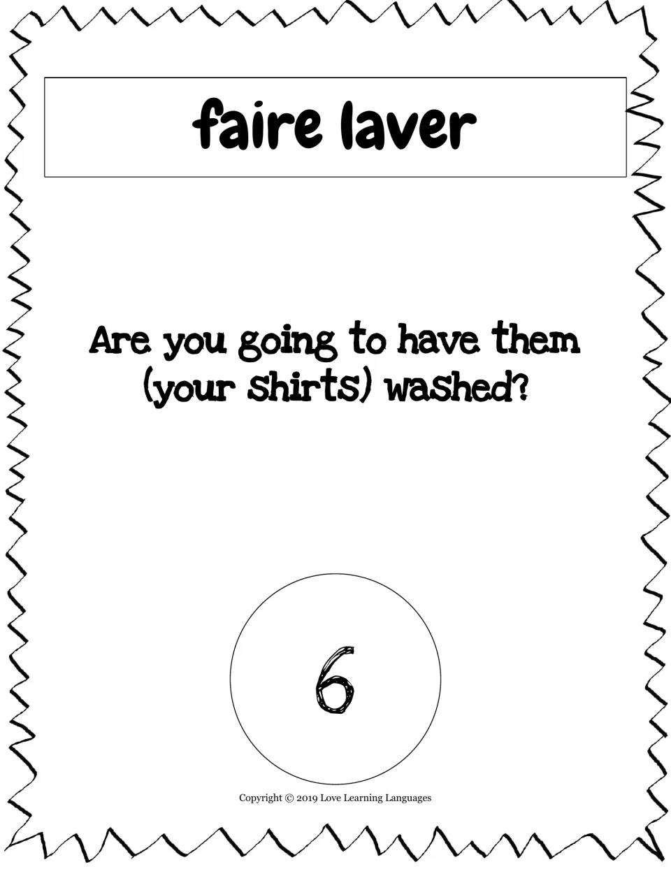 Translation card 6, faire laver (to have washed): 'Are you going to have them (your shirts) washed?'