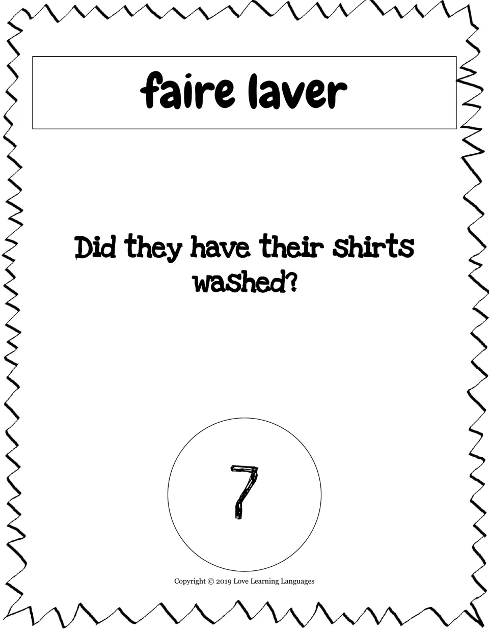 Translation card 7, faire laver (to have washed): 'Did they have their shirts washed?'