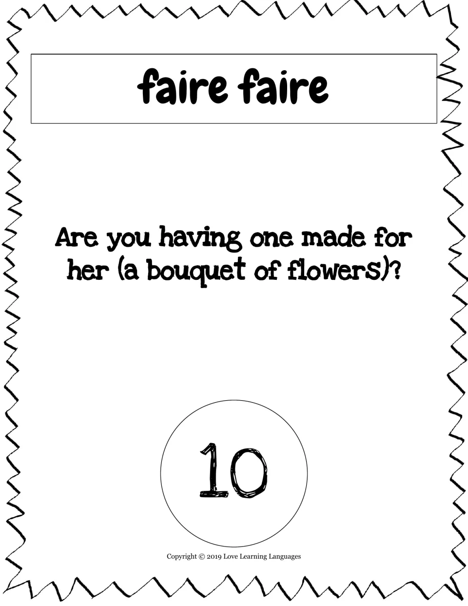 Translation card 10, faire faire: 'Are you having one made for her (a bouquet of flowers)?'