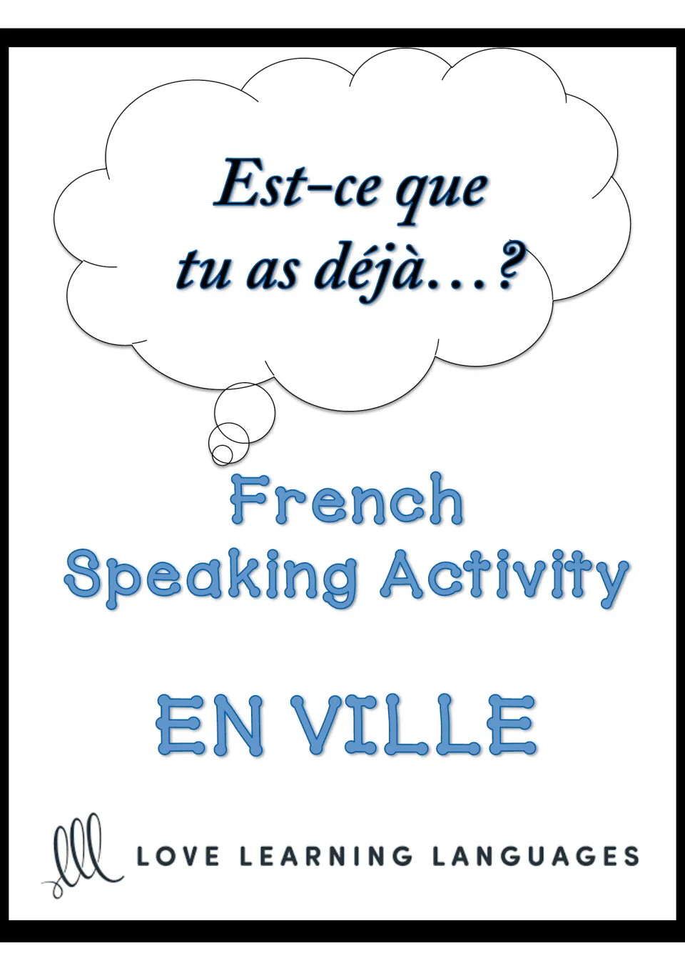 En Ville French speaking activity cover with the question 'Est-ce que tu as déjà...?' (Have you ever...?)