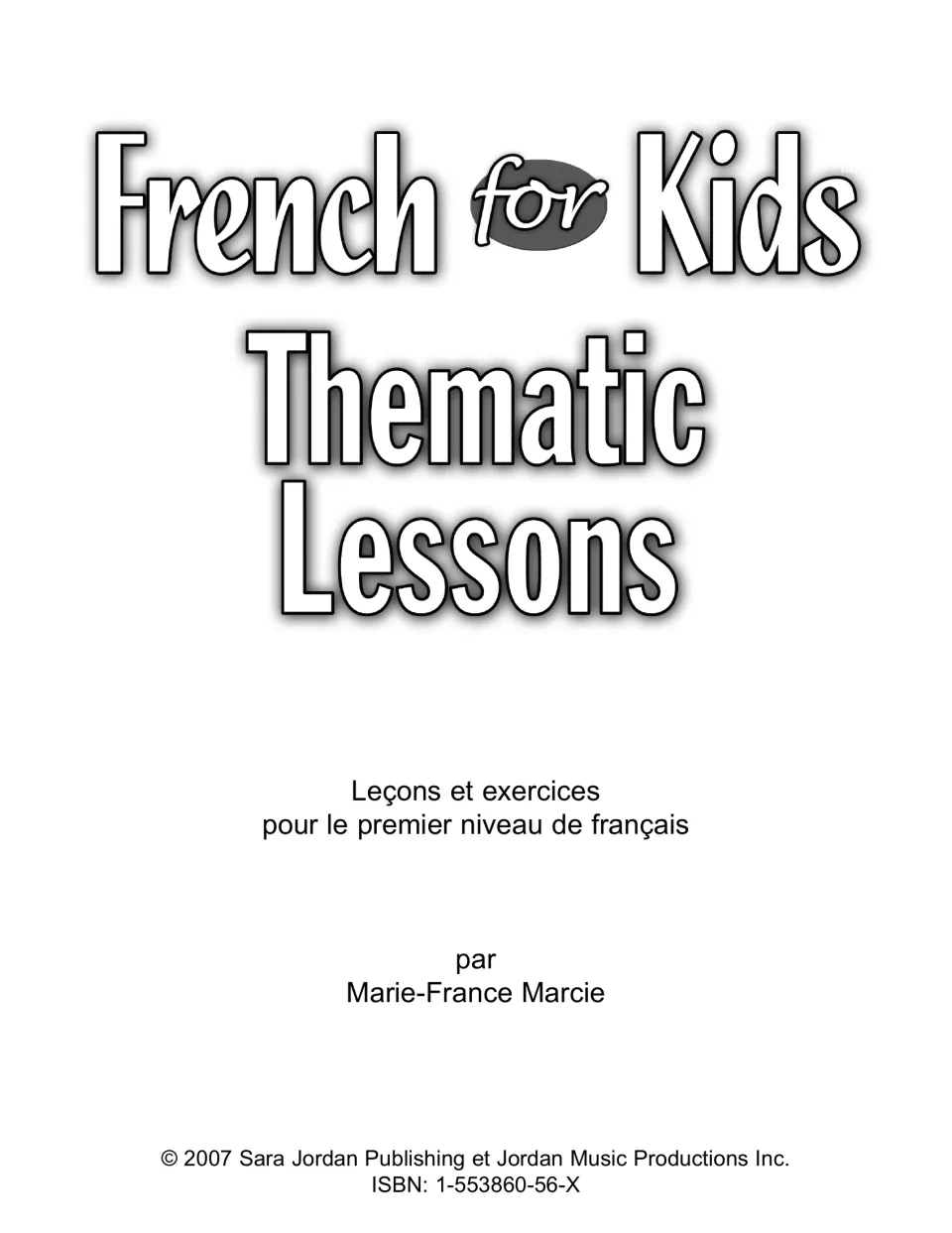French for Kids Thematic Lessons title page: lessons and exercises for first-level French by Marie-France Marcie
