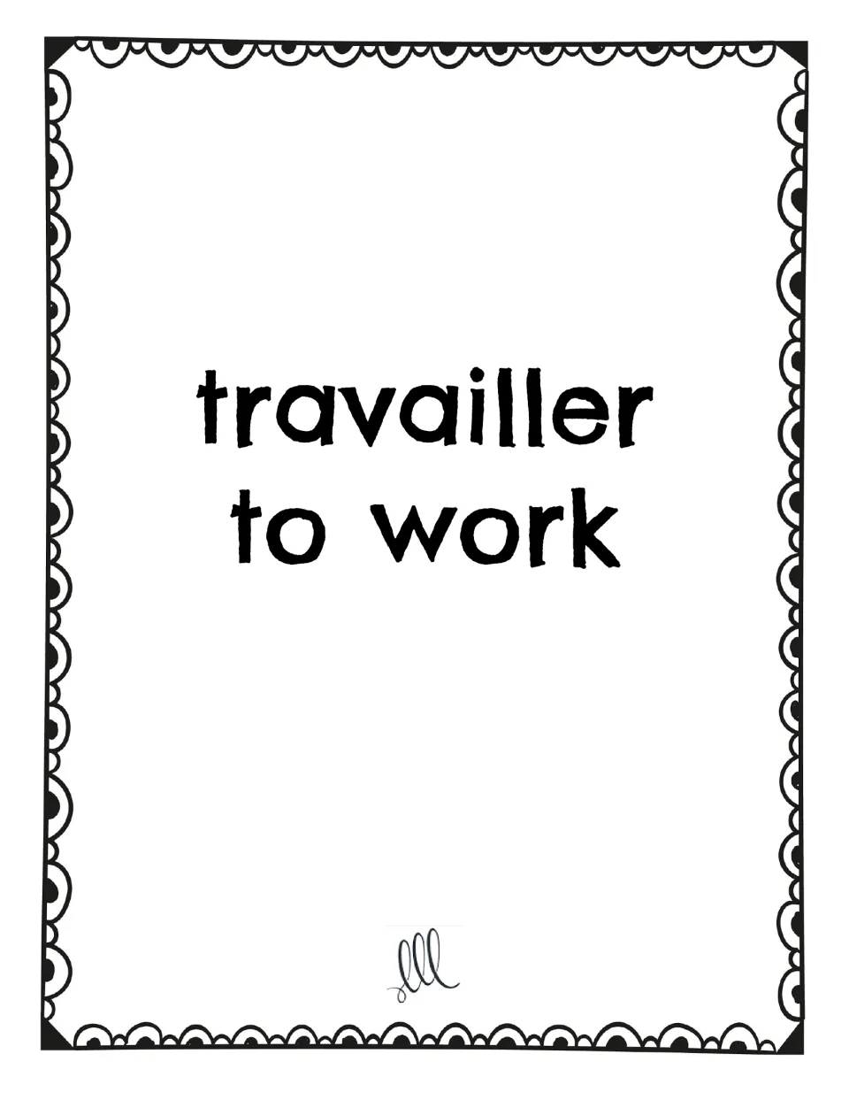French -ER verb game card featuring travailler (to work), with the French infinitive and its English meaning