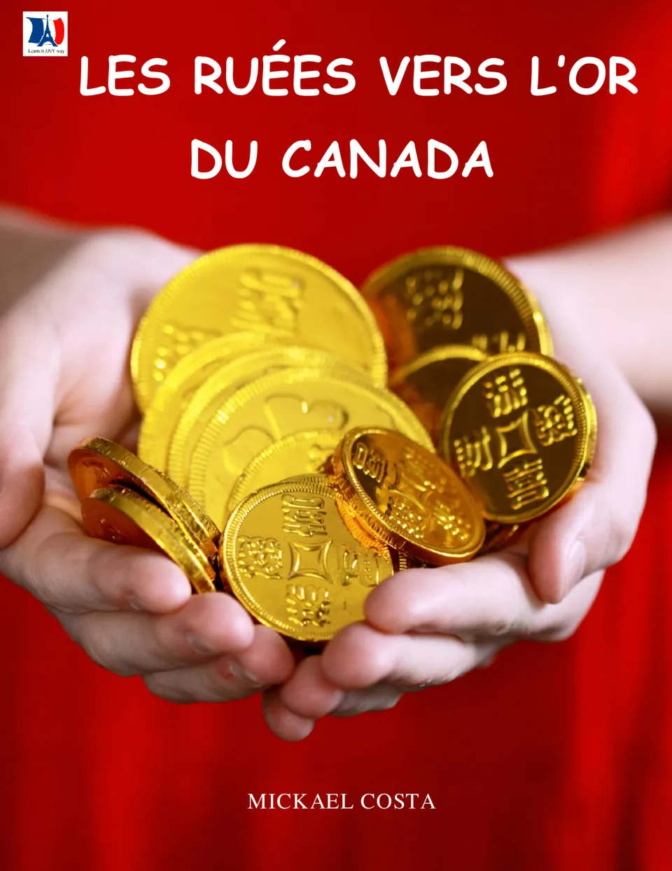 Cover of Les ruées vers l’or du Canada (Canada’s Gold Rushes), a French activity book by Mickael Costa