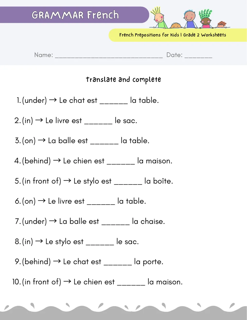 Translate and complete: students turn English cues like under, in, behind into French prepositions for 10 sentences