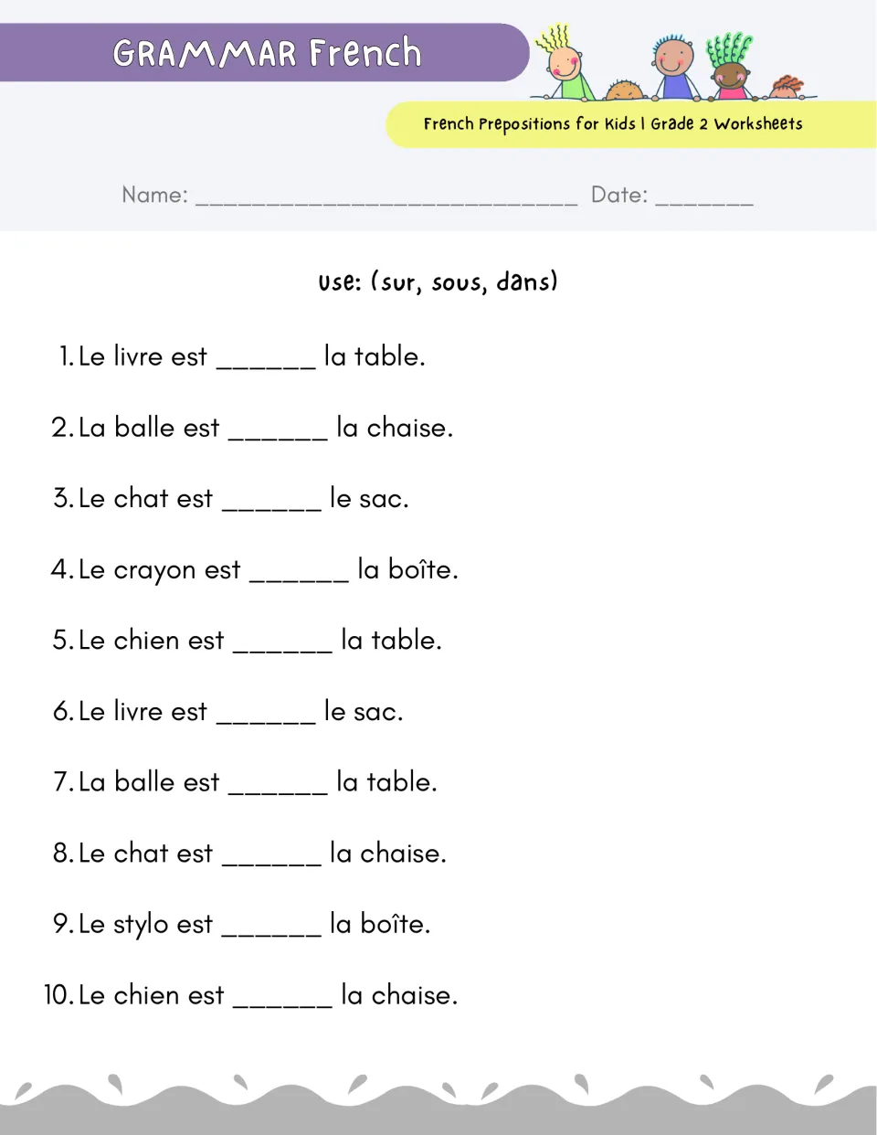 Sur, sous or dans: students fill in 10 French sentences using only these three prepositions for a book, ball, cat, dog