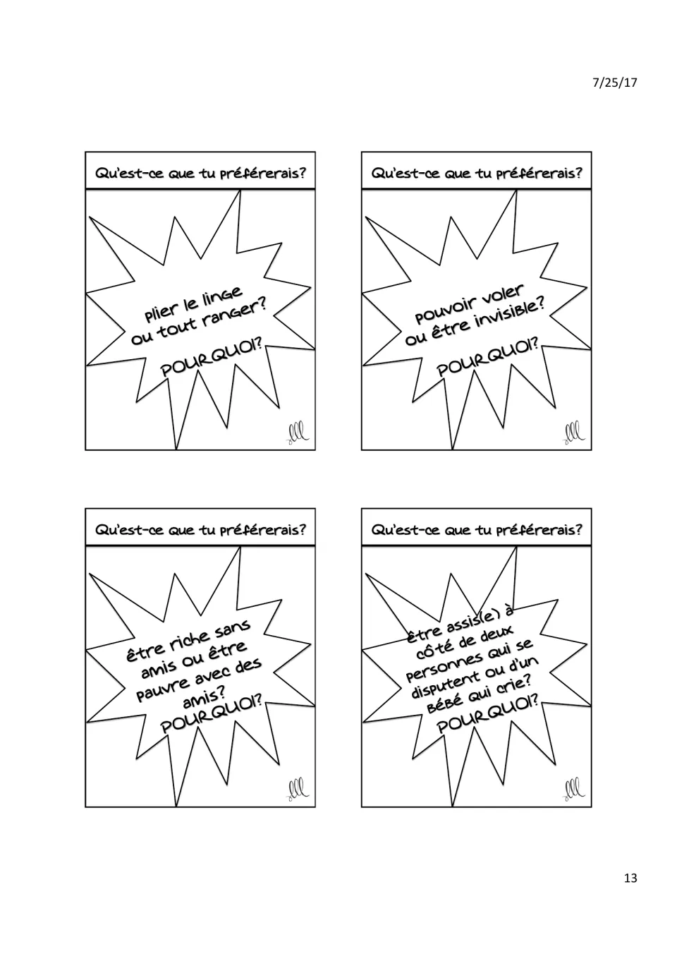 Question cards: fold laundry or tidy up, fly or be invisible, rich alone or poor with friends, and one more