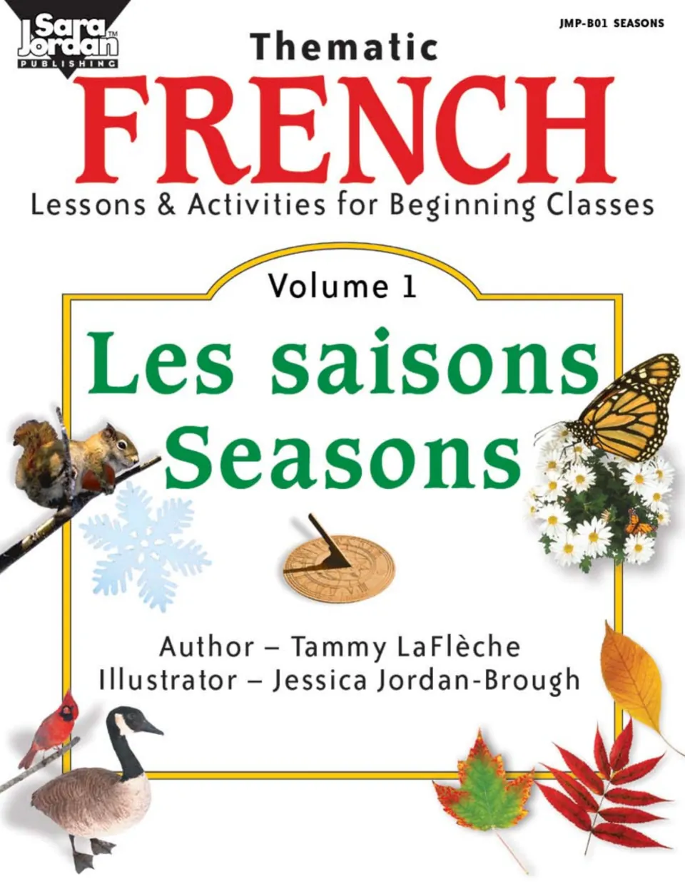 Les saisons (Seasons), Thematic French Volume 1: cover with a monarch, fall leaves, a Canada goose and a sundial