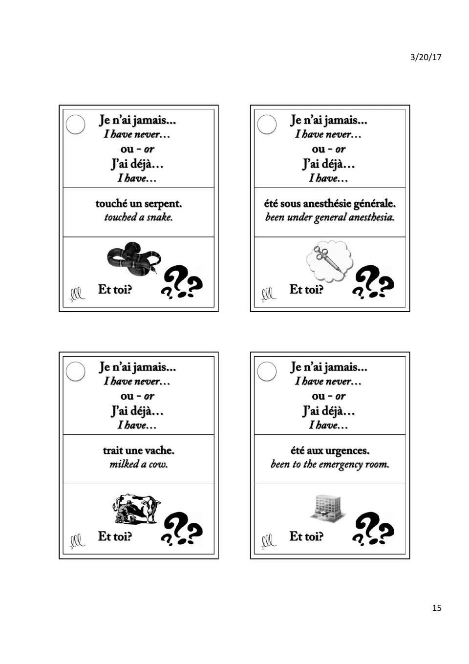 Card set on past experiences: students say if they have touched a snake, had anesthesia, milked a cow or been to the ER
