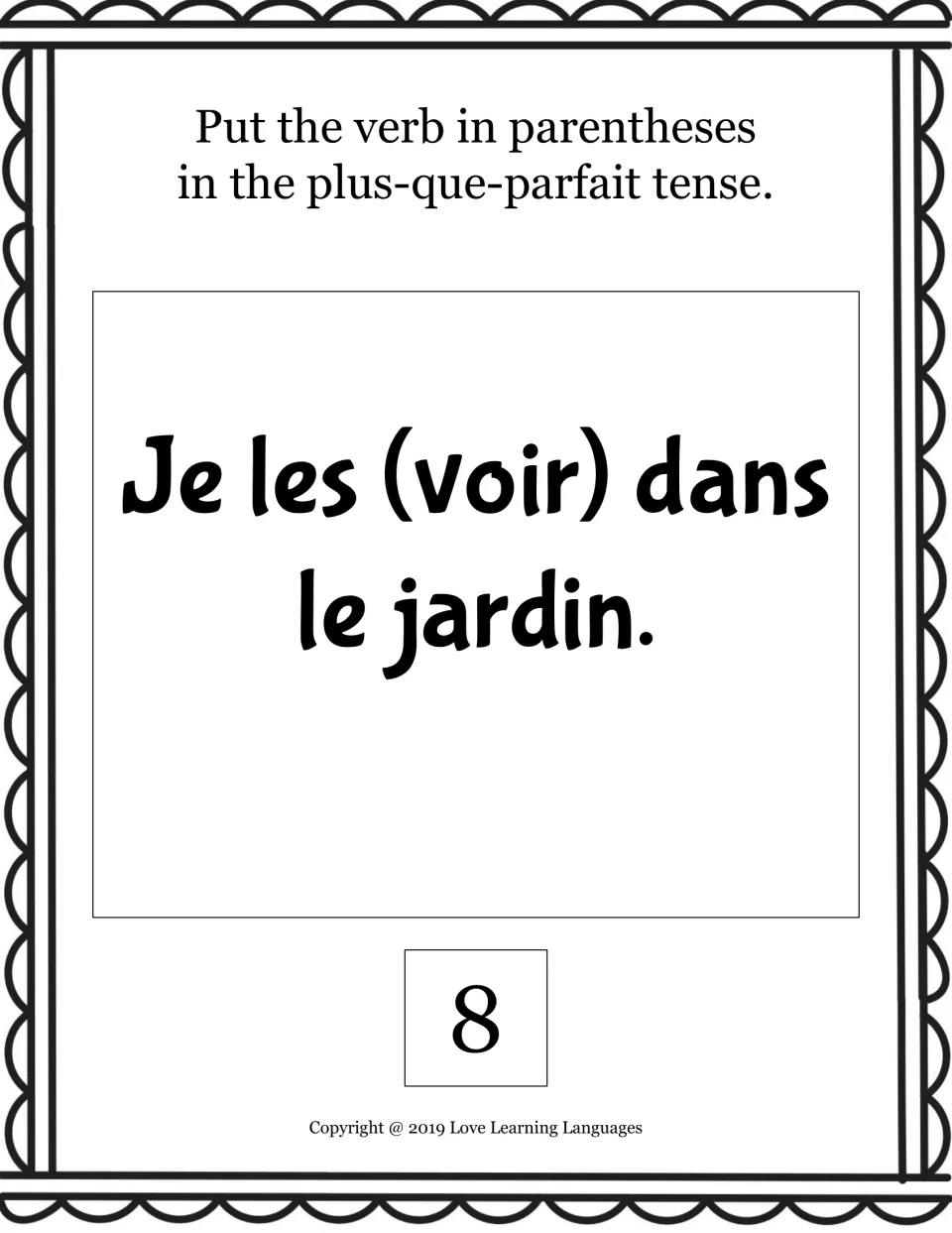 Plus-que-parfait card 8: students conjugate voir after the pronoun les in "Je les (voir) dans le jardin."