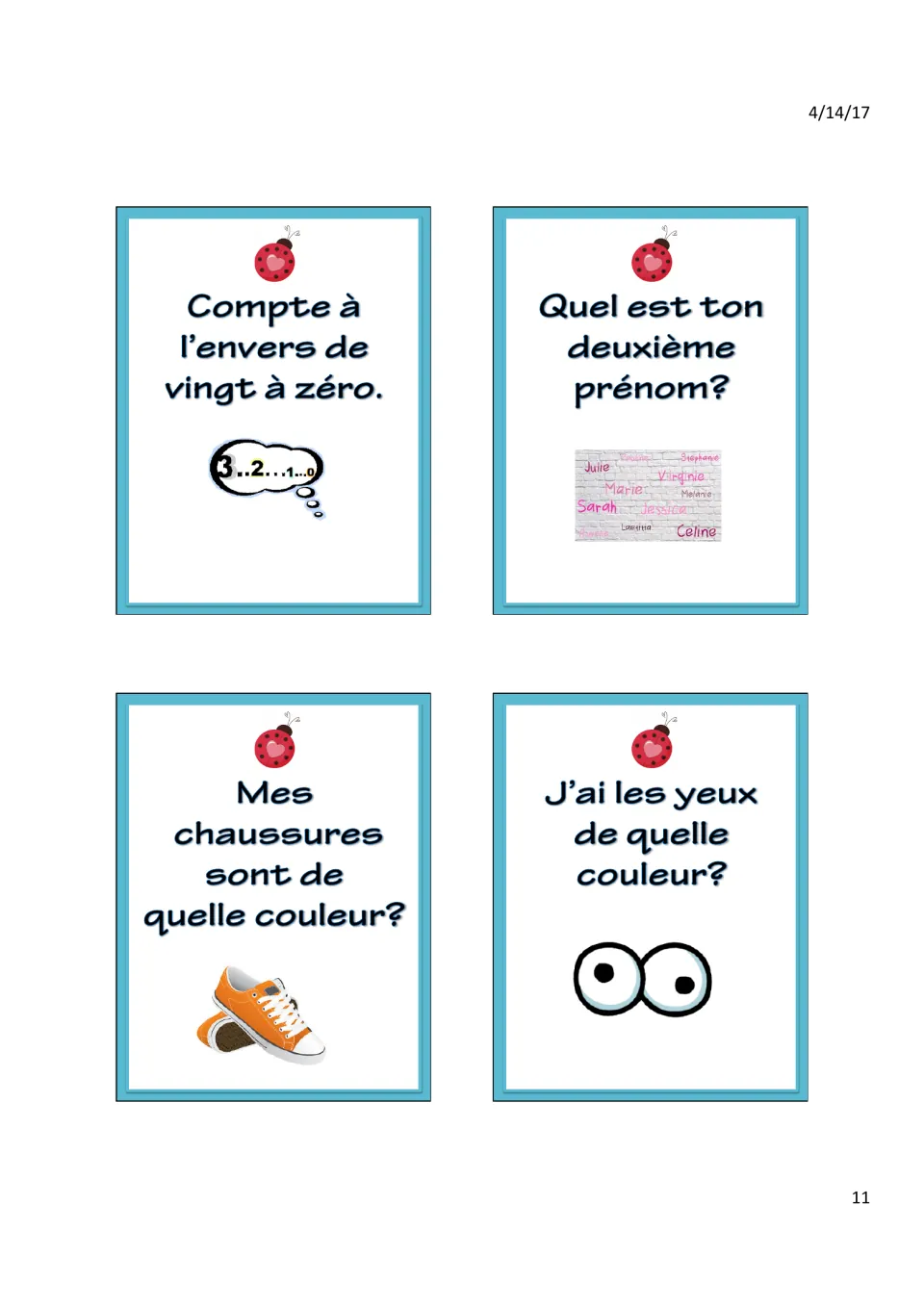 Cards: Compte à l'envers de vingt à zéro (Count down from 20 to 0), middle name, shoe color and eye color