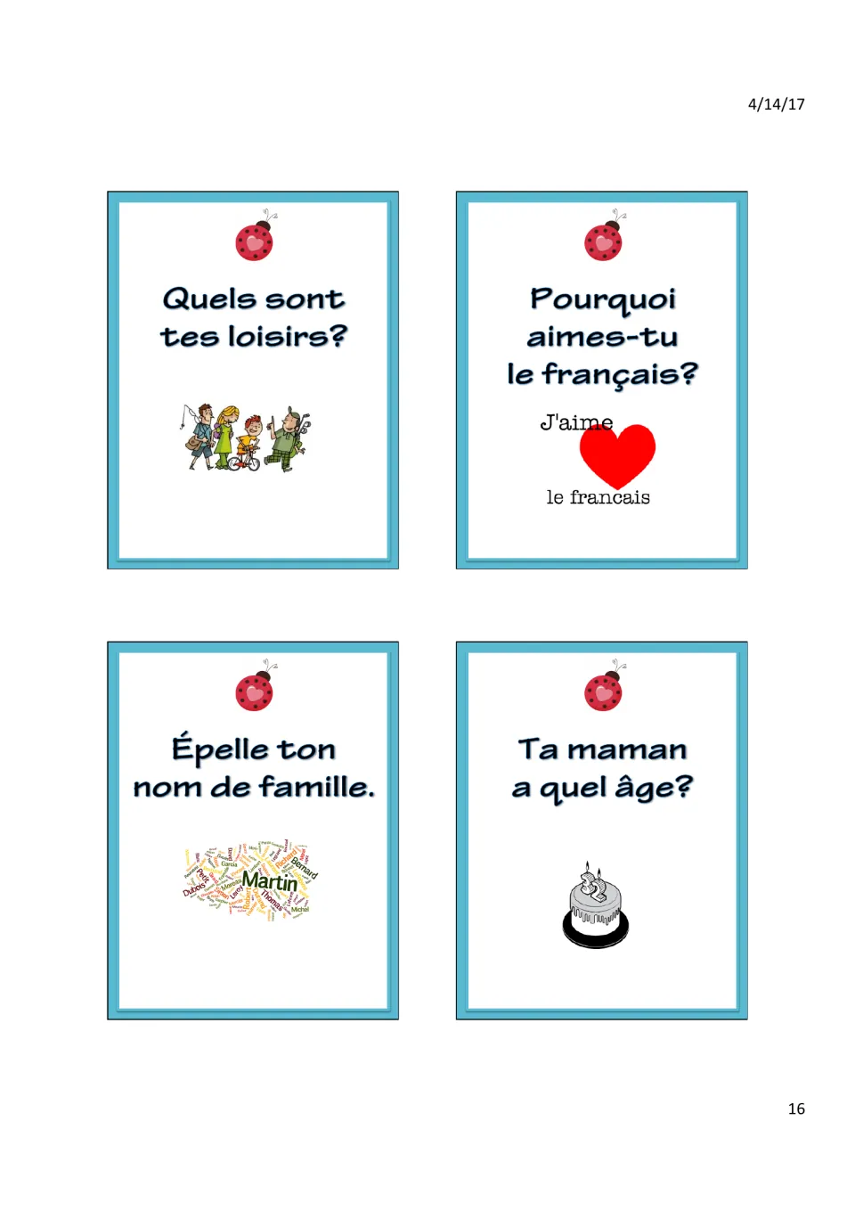 Cards: Quels sont tes loisirs? (What are your hobbies?), why you like French, spell your last name, Mom's age
