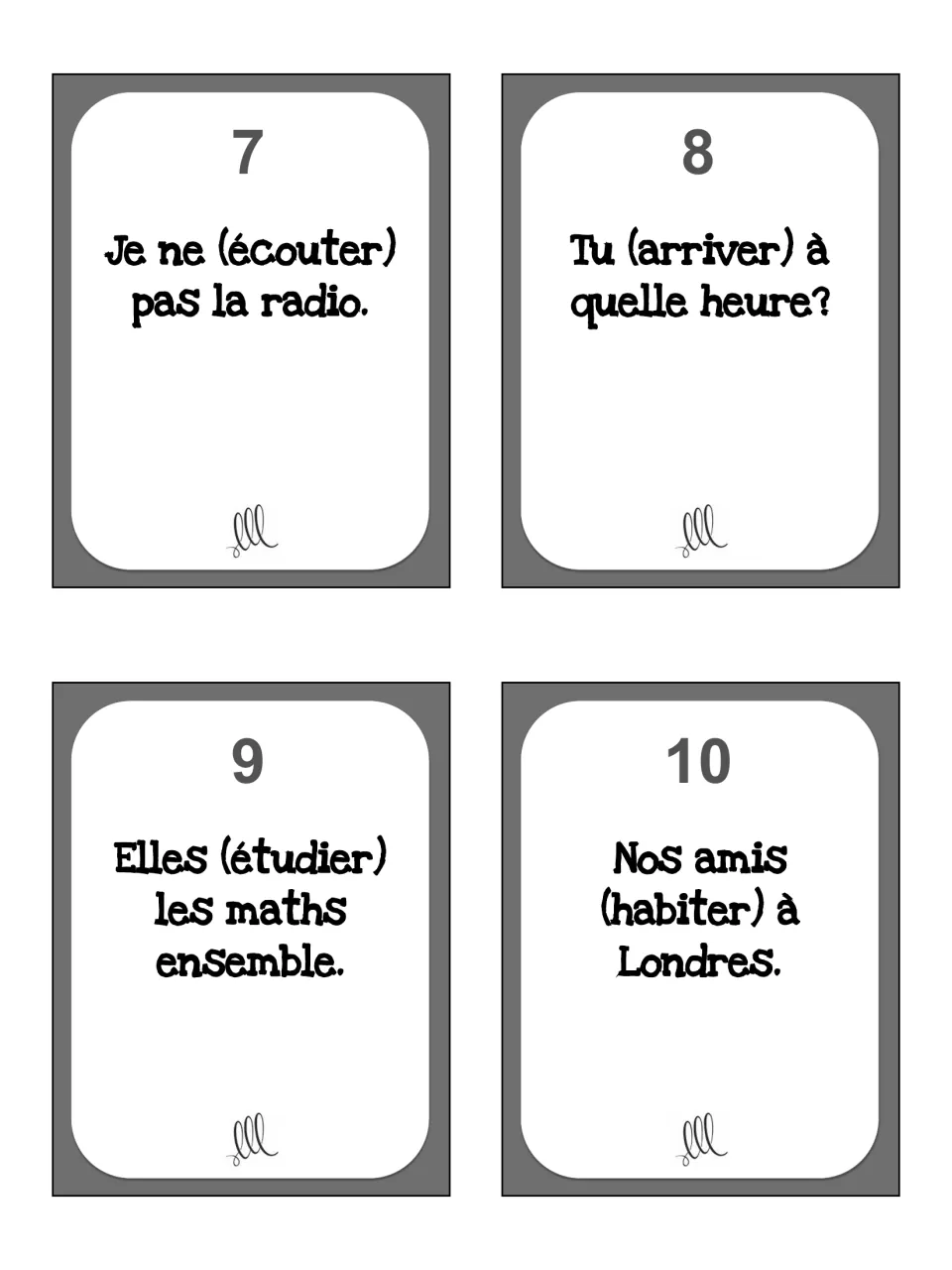 Task cards 7–10: Je ne (écouter) pas la radio, Tu (arriver) à quelle heure?, Elles (étudier), Nos amis (habiter)