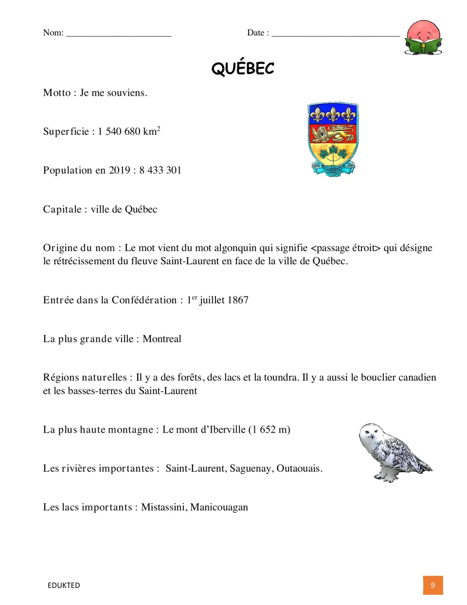 Québec fact sheet in French: motto, area, population, capital, name origin, 1867 Confederation, landforms, rivers and lakes
