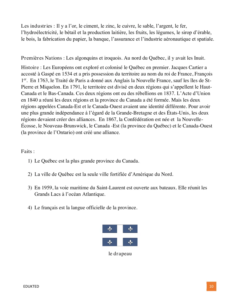 Reading text continued: Québec industries, First Nations, history from Cartier in 1534 to 1867, four facts and the flag